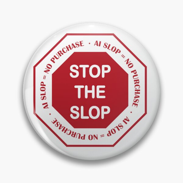 Item preview, Stop the slop AI slop = no purchase stop sign designed and sold by random8.