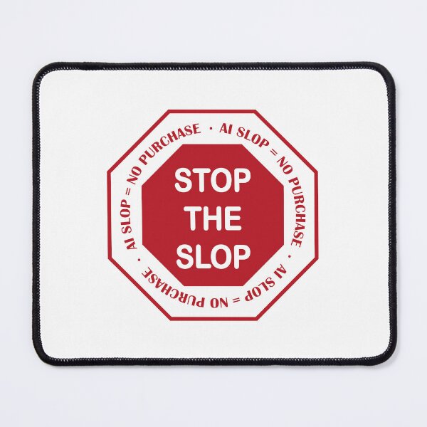 Item preview, Stop the slop AI slop = no purchase stop sign designed and sold by random8.