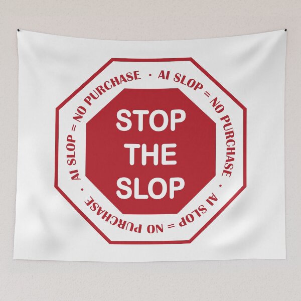 Item preview, Stop the slop AI slop = no purchase stop sign designed and sold by random8.