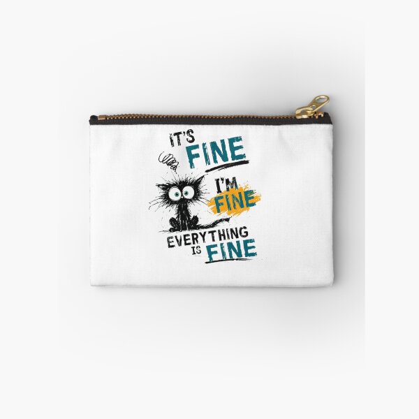Item preview, It's Fine I'm Fine Everything Is Fine Sarcastic Cat Lover Humor Quote designed and sold by HumansStuck12.