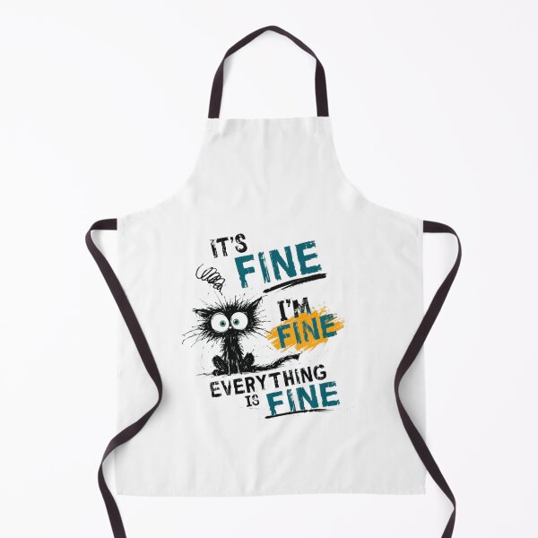 Item preview, It's Fine I'm Fine Everything Is Fine Sarcastic Cat Lover Humor Quote designed and sold by HumansStuck12.