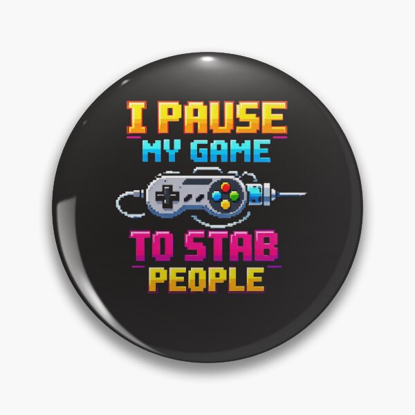 Item preview, I Pause My Game To Stab People Funny Phlebotomist Gamer designed and sold by Timeless Junction.