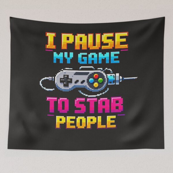 Item preview, I Pause My Game To Stab People Funny Phlebotomist Gamer designed and sold by Timeless Junction.