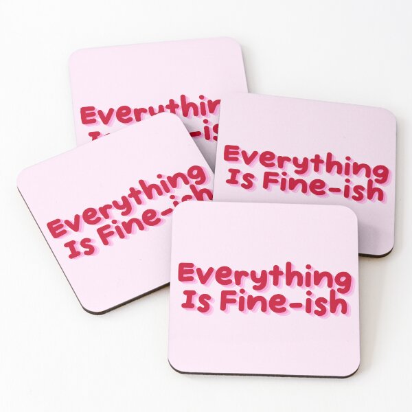 Item preview, Everything Is Fine-ish Relatable Funny Quote designed and sold by jianina-alondra.