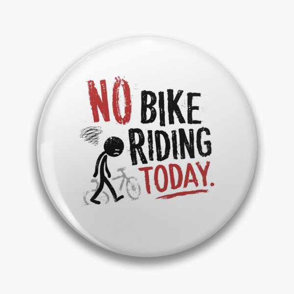 Item preview, No Bike Riding Today Cycling Enthusiast Biker designed and sold by RetroMini2026.