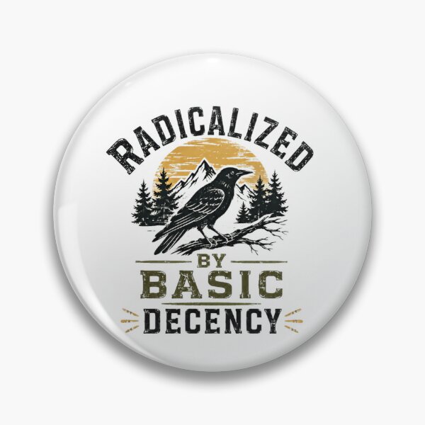 Item preview, Radicalized By Basic Decency Progressive Activist Crow Nature designed and sold by SkeletonsDanger.