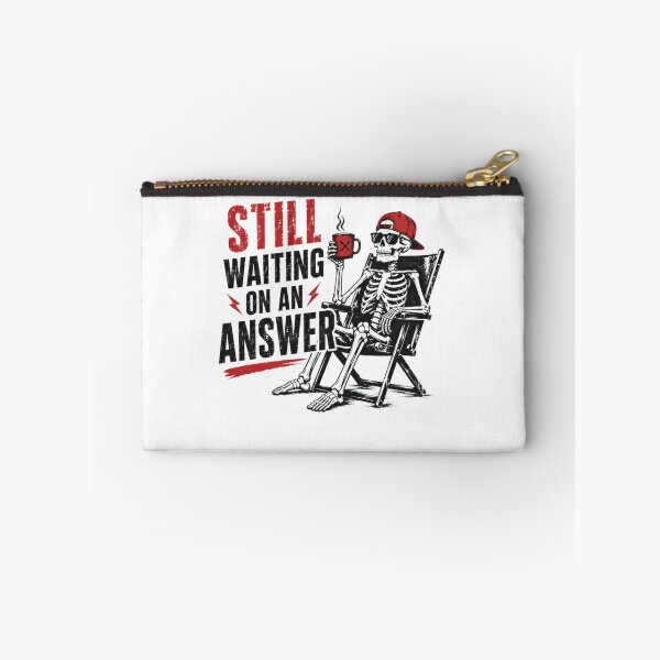 Item preview, Still Waiting On An Answer Sarcastic Waiting Office Humor designed and sold by RetroMini2026.