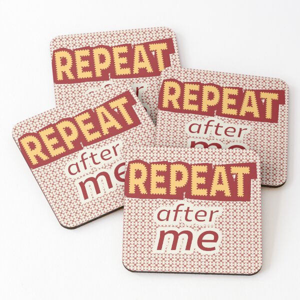 Item preview, Repeat After Me Bold Quote Design designed and sold by photossmirnov.