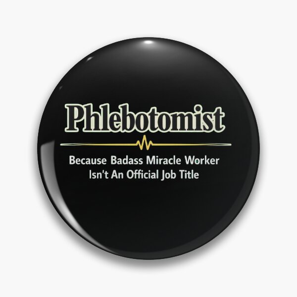 Item preview, Phlebotomist Because Badass Miracle Worker Job Title designed and sold by Timeless Junction.