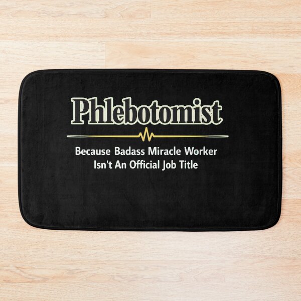 Item preview, Phlebotomist Because Badass Miracle Worker Job Title designed and sold by Timeless Junction.