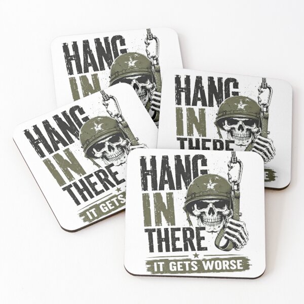 Item preview, Hang In There It Gets Worse Military Veteran Sarcastic Humor designed and sold by RetroMini2026.