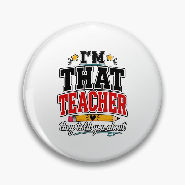 Item preview, I'm That Teacher They Told You About Funny Teacher Humor designed and sold by WeirdlyMild.