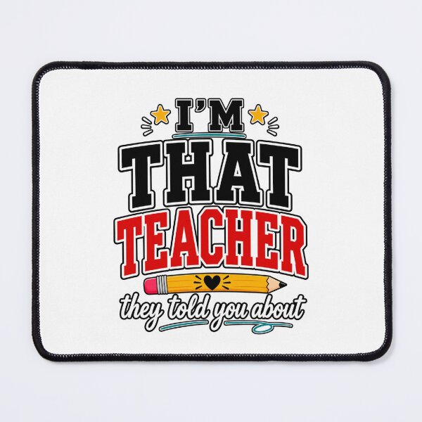 Item preview, I'm That Teacher They Told You About Funny Teacher Humor designed and sold by WeirdlyMild.