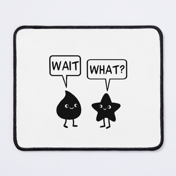 Item preview, Wait What? Cute Funny Conversation Water Drop & Star designed and sold by Public Nature View Places.