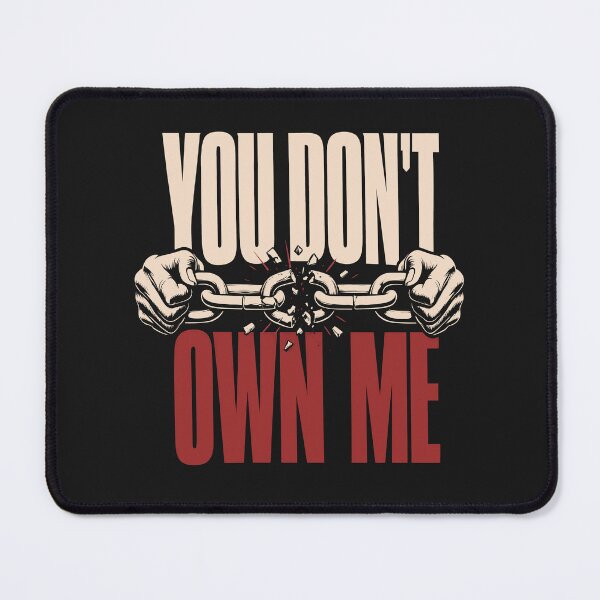 Item preview, You Don't Own Me Breaking Chains designed and sold by Infinitee8hirts.