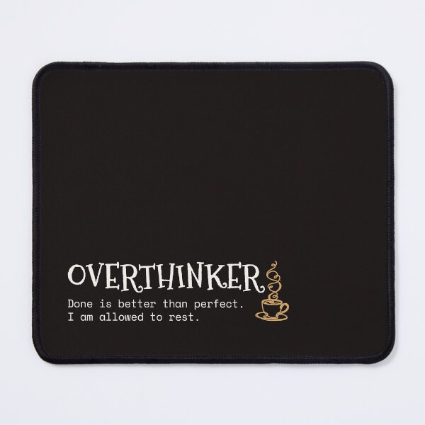 Item preview, OVERTHINKER - Done Is Better Than Perfect Coffee Mug Quote designed and sold by Safe Soul DeLife.