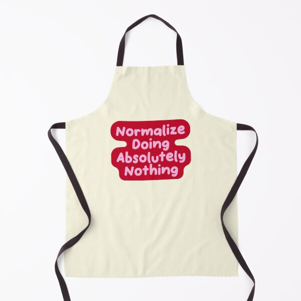 Item preview, Normalize Doing Absolutely Nothing Funny Quote designed and sold by jianina-alondra.