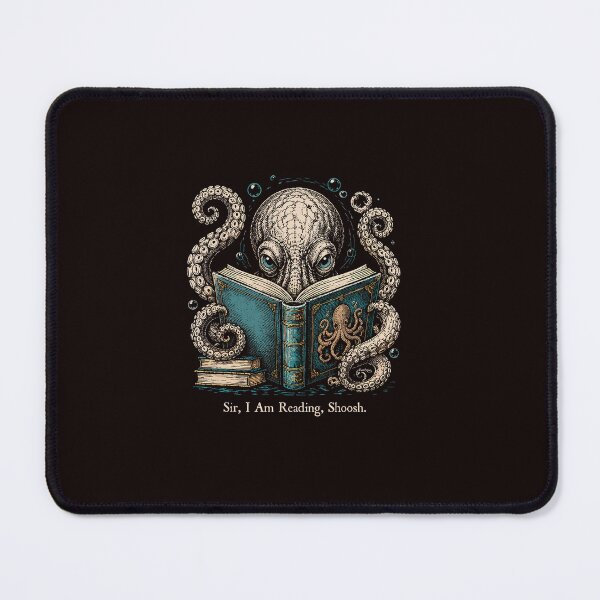 Item preview, Sir I Am Reading Octopus Book Lover Humor Design designed and sold by ImeldaSparks.