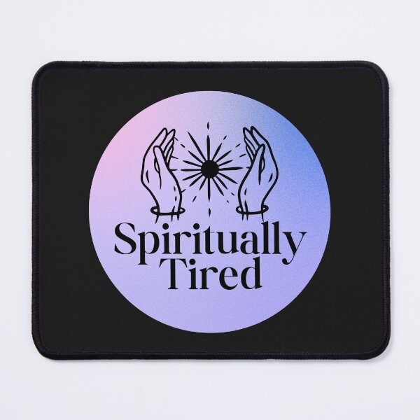 Item preview, Spiritually Tired Funny Spiritual Quote designed and sold by jianina-alondra.