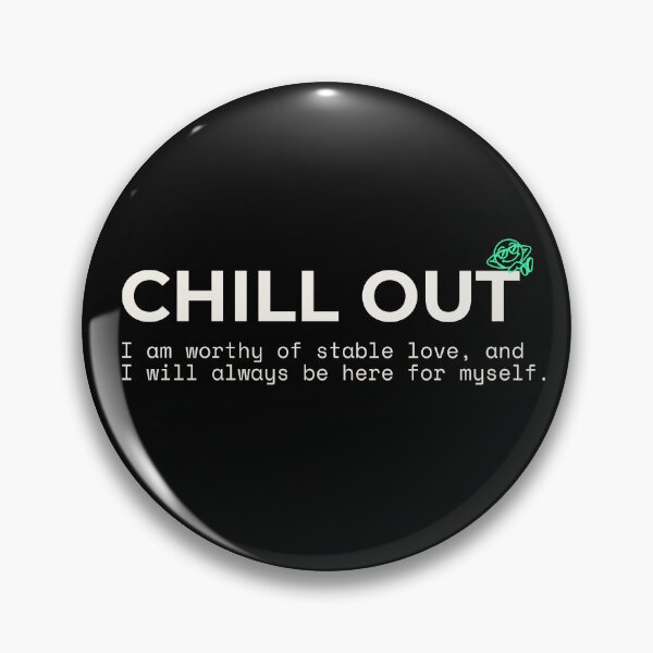 Item preview, CHILL OUT - Mental Health Affirmation Quotes designed and sold by Safe Soul DeLife.