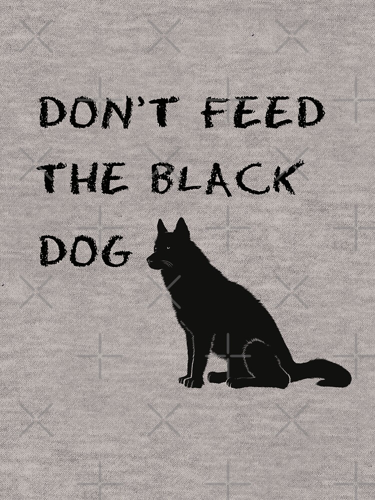Don't Feed the Black Dog by MaeganCook