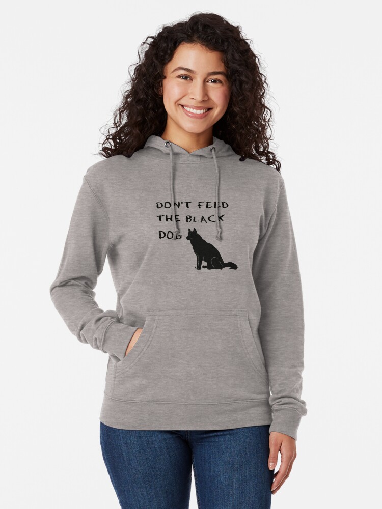 Alternate view of Don't Feed the Black Dog Lightweight Hoodie