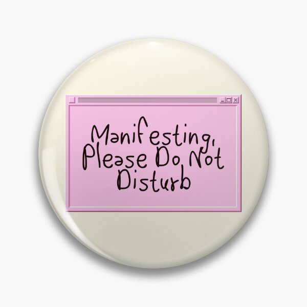 Item preview, Manifesting Please Do Not Disturb Funny Quote designed and sold by jianina-alondra.