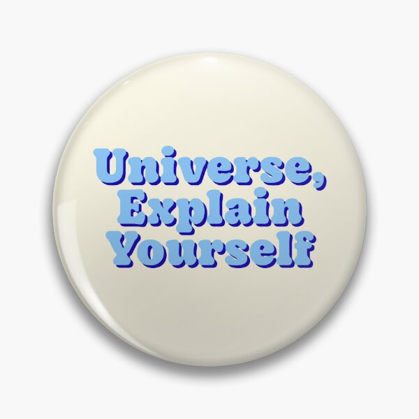 Item preview, Universe Explain Yourself Funny Spiritual Quote designed and sold by jianina-alondra.