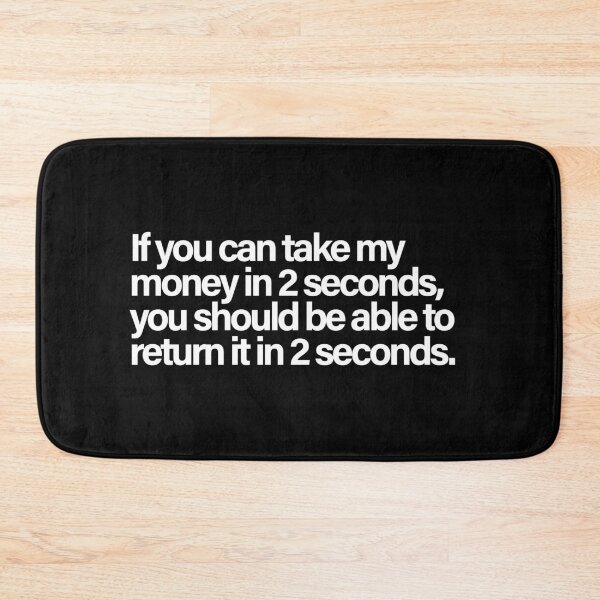 Item preview, If You Can Take My Money in 2 Seconds designed and sold by Quote Chaos.