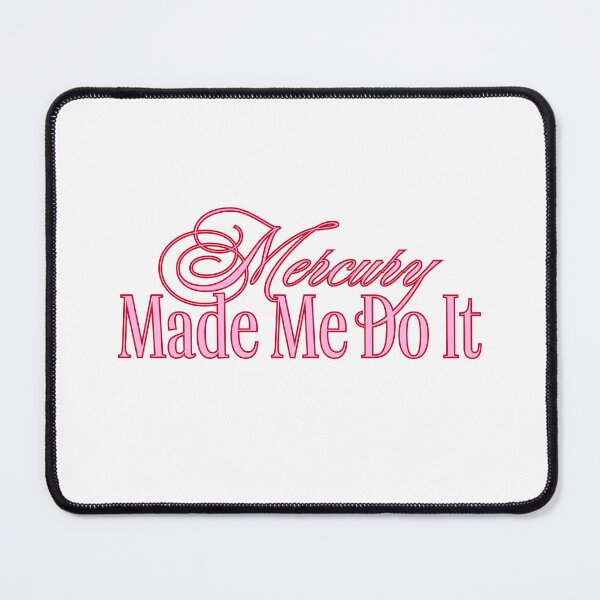 Item preview, Mercury Made Me Do It Astrology Quote designed and sold by jianina-alondra.
