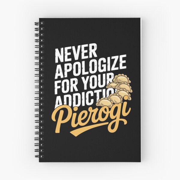 Item preview, Never Apologize for Your Pierogi Addiction  designed and sold by jkrphoto.
