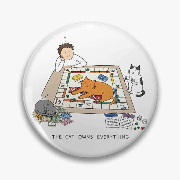 Item preview, The Cat Owns Everything designed and sold by MonkiFlipp.
