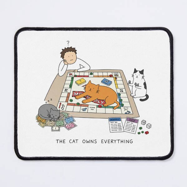 Item preview, The Cat Owns Everything designed and sold by MonkiFlipp.