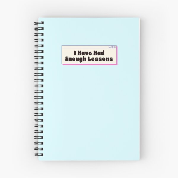 Item preview, I Have Had Enough Lessons Funny Quote designed and sold by jianina-alondra.