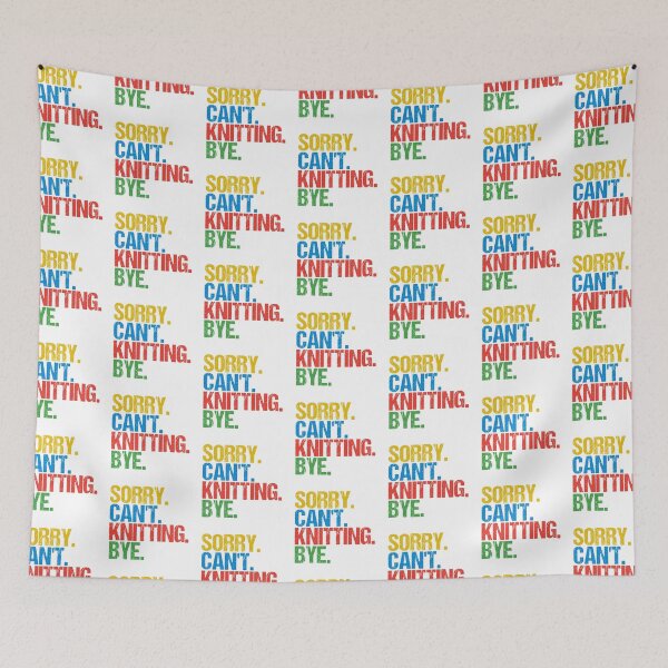 Item preview, Sorry. Can’t. Knitting. Bye.  Funny Colorful Knitting Quote designed and sold by Wilcox PhotoArt.