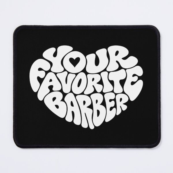 Item preview, Your Favorite Barber designed and sold by DIRTYDUNNZ.