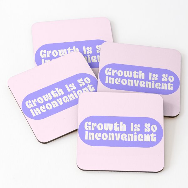 Item preview, Growth Is So Inconvenient Funny Quote designed and sold by jianina-alondra.