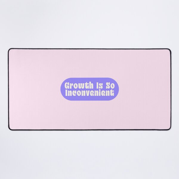 Item preview, Growth Is So Inconvenient Funny Quote designed and sold by jianina-alondra.
