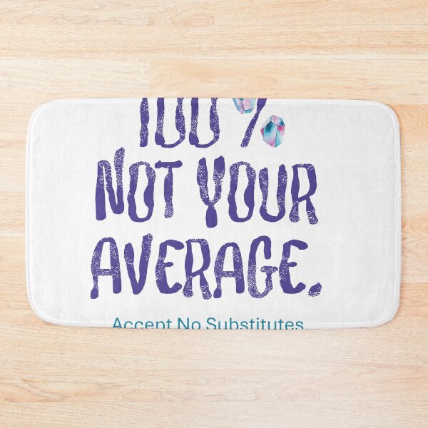 Item preview, 100 % NOT YOUR AVERAGE designed and sold by Sshara.