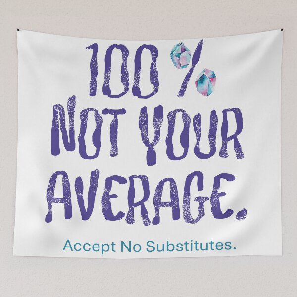 Item preview, 100 % NOT YOUR AVERAGE designed and sold by Sshara.