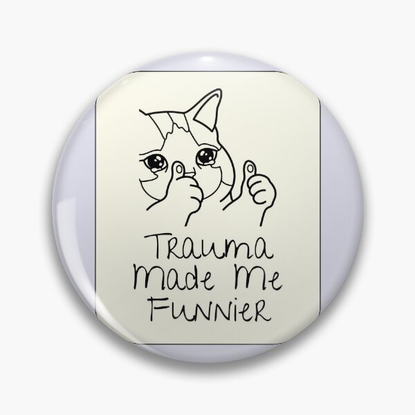 Item preview, Trauma Made Me Funnier Funny Cat designed and sold by jianina-alondra.