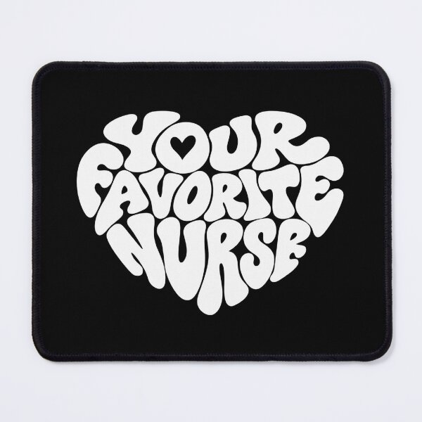 Item preview, Your Favorite Nurse designed and sold by DIRTYDUNNZ.