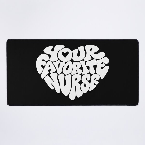 Item preview, Your Favorite Nurse designed and sold by DIRTYDUNNZ.