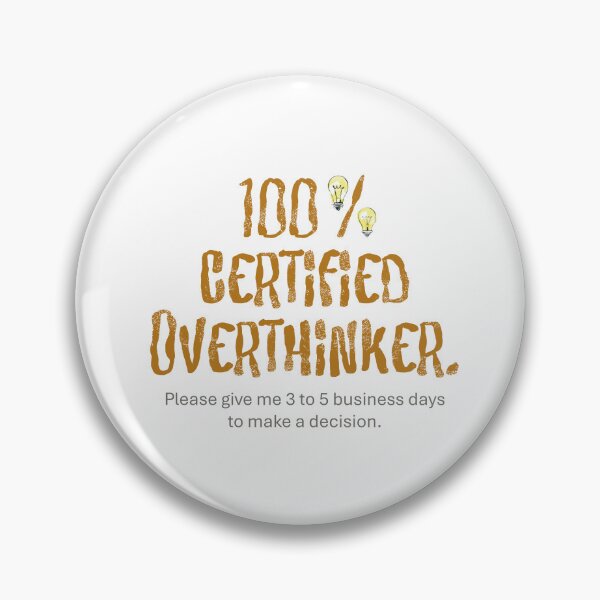 Item preview, 100 % CERTIFIED OVERTHINKER designed and sold by Sshara.