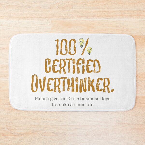 Item preview, 100 % CERTIFIED OVERTHINKER designed and sold by Sshara.
