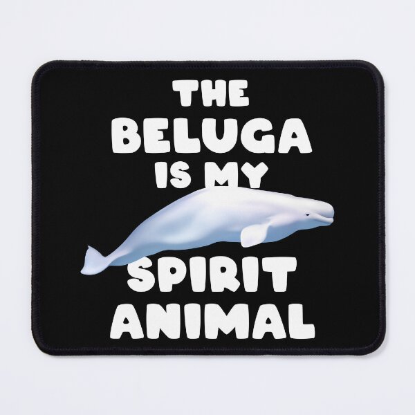 Item preview, The Beluga is my spirit animal designed and sold by NicGrayGraphic.