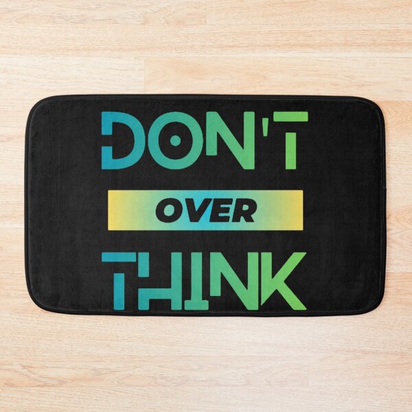 Item preview, DON'T OVER THINK designed and sold by TypeMuse.