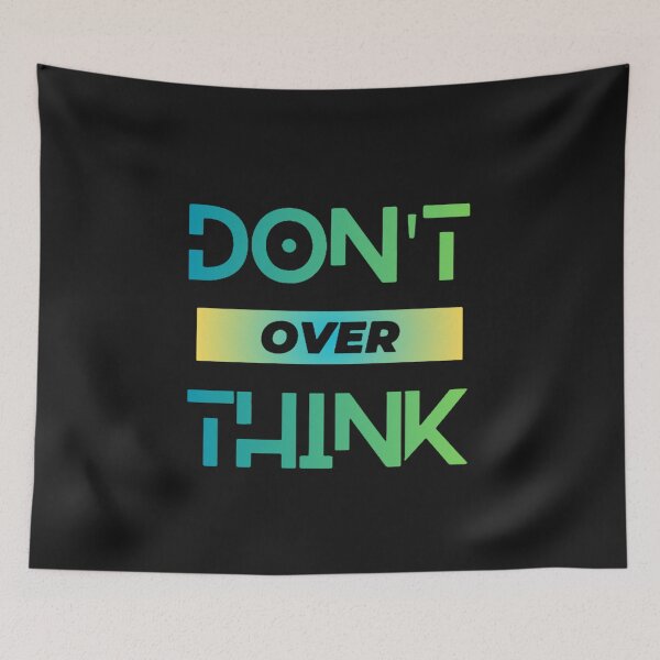 Item preview, DON'T OVER THINK designed and sold by TypeMuse.