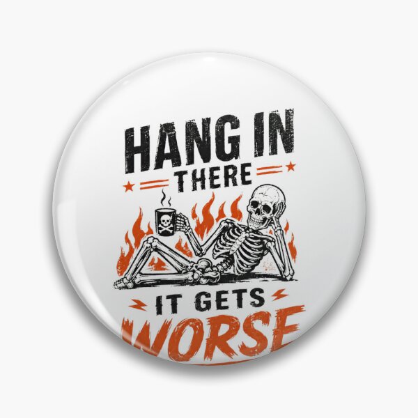 Item preview, Hang In There It Gets Worse Dark Humor Sarcasm Quote designed and sold by RetroMini2026.