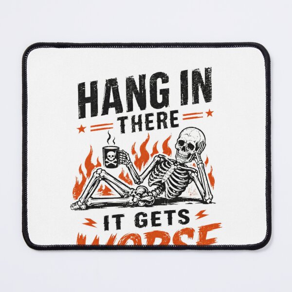 Item preview, Hang In There It Gets Worse Dark Humor Sarcasm Quote designed and sold by RetroMini2026.